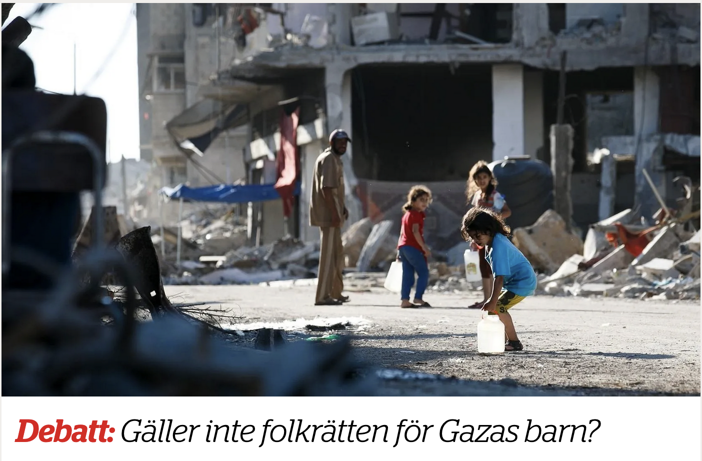 Debatt ETC: Gäller inte folkrätten för Gazas barn?